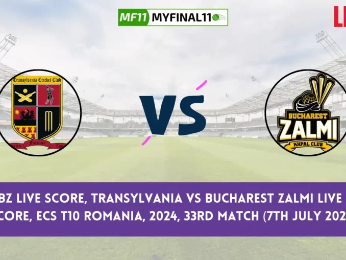 TRA vs BZ Live Score, Scorecard, ECS T10 Romania Live 33rd Match, Transylvania vs Bucharest Zalmi Live Cricket Score 2024