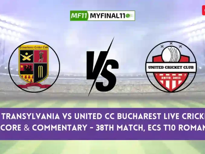 TRA vs UCCB Live Score, Scorecard, Transylvania vs United CC Bucharest - Match 38, ECS T10 Romania, 2024