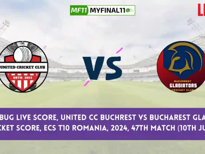 UCCB vs BUG Live Score, Scorecard, United CC Buchrest vs Bucharest Gladiators - Match 47, ECS T10 Romania, 2024