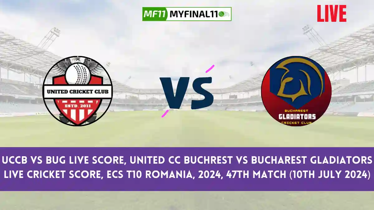 UCCB vs BUG Live Score, Scorecard, United CC Buchrest vs Bucharest Gladiators - Match 47, ECS T10 Romania, 2024
