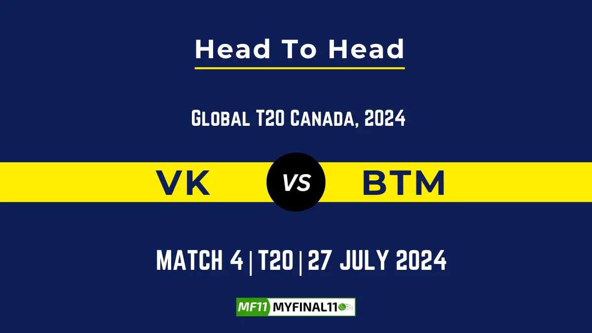 VK vs BTM Player Battle, Head to Head Team Stats, Team Record