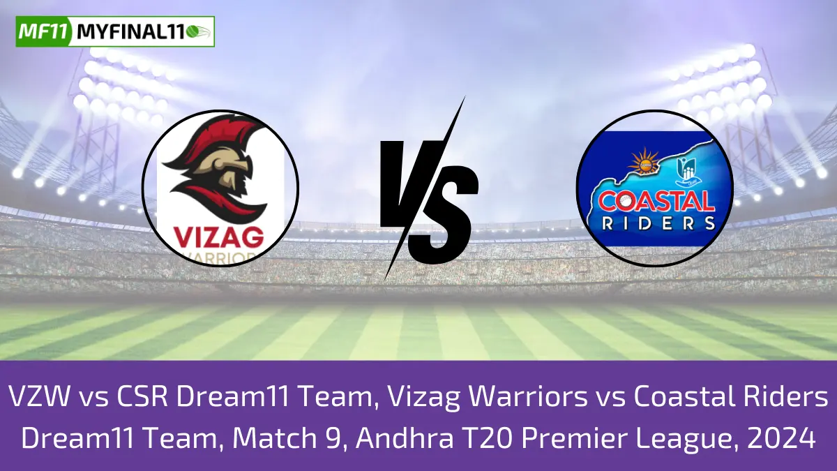 VZW vs CSR Dream11 Team, Vizag Warriors vs Coastal Riders Dream11 Team, Match 9, Andhra T20 Premier League, 2024