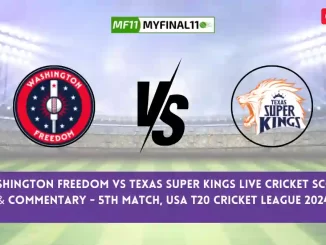 WAS vs TEX Live Score, Scorecard, Washington Freedom vs Texas Super Kings - USA T20, 5th Match 2024