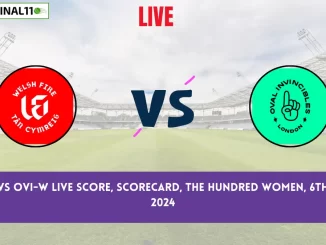 WEF-W vs OVI-W Live Score, Scorecard, The Hundred Women, 6th Match 2024