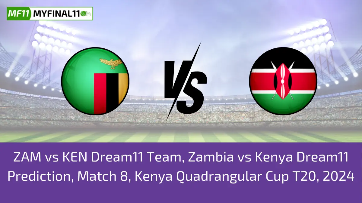 ZAM vs KEN Dream11 Team, Zambia vs Kenya Dream11 Prediction, Match 8, Kenya Quadrangular Cup T20, 2024