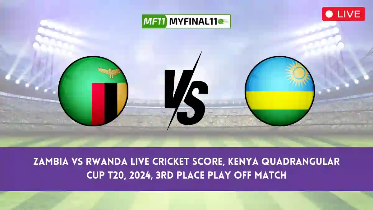 ZAM vs RWA Live Score, Scorecard, Zambia vs Rwanda - Match 3rd Place Play Off, Kenya Quadrangular Cup T20, 2024