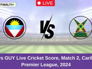 ABF vs GUY Live Cricket Score, Match 2, Caribbean Premier League, 2024 (1)