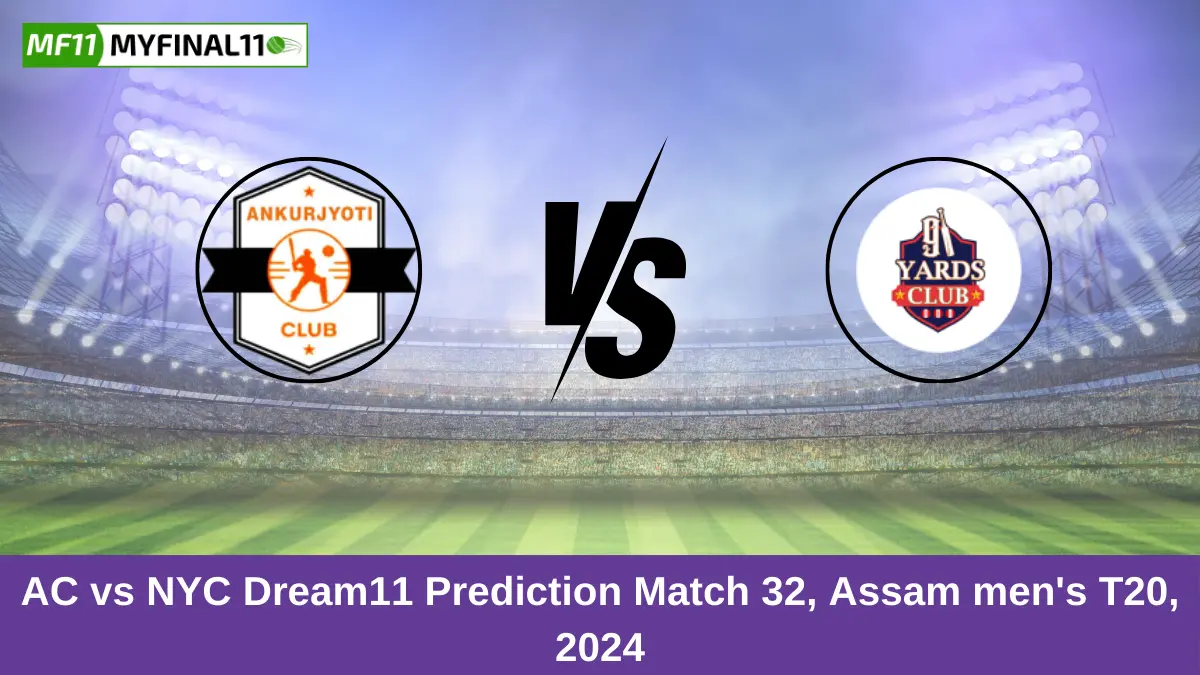 AC vs NYC Dream11 Prediction Match 32, Assam men's T20, 2024