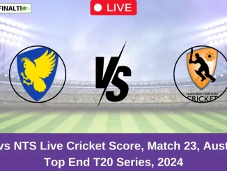 ACT vs NTS Live Score: Scorecard, Ball by Ball Commentary - Match 23, Top End T20 Series 2024