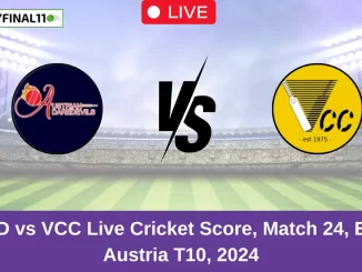 ADD vs VCC Live Cricket Score, Match 24, ECS Austria T10, 2024