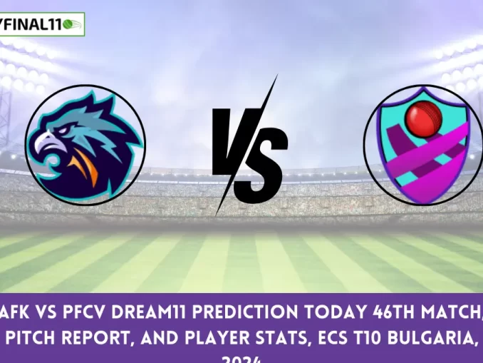 AFK vs PFCV Dream11 Prediction Today 46th Match, Pitch Report, and Player Stats, ECS T10 Bulgaria, 2024