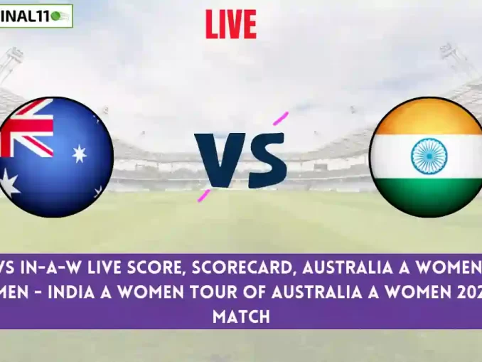 AU-A-W vs IN-A-W Live Score: Scorecard, Ball by Ball Commentary - Match 3, India A Women Tour of Australia A Women, 2024