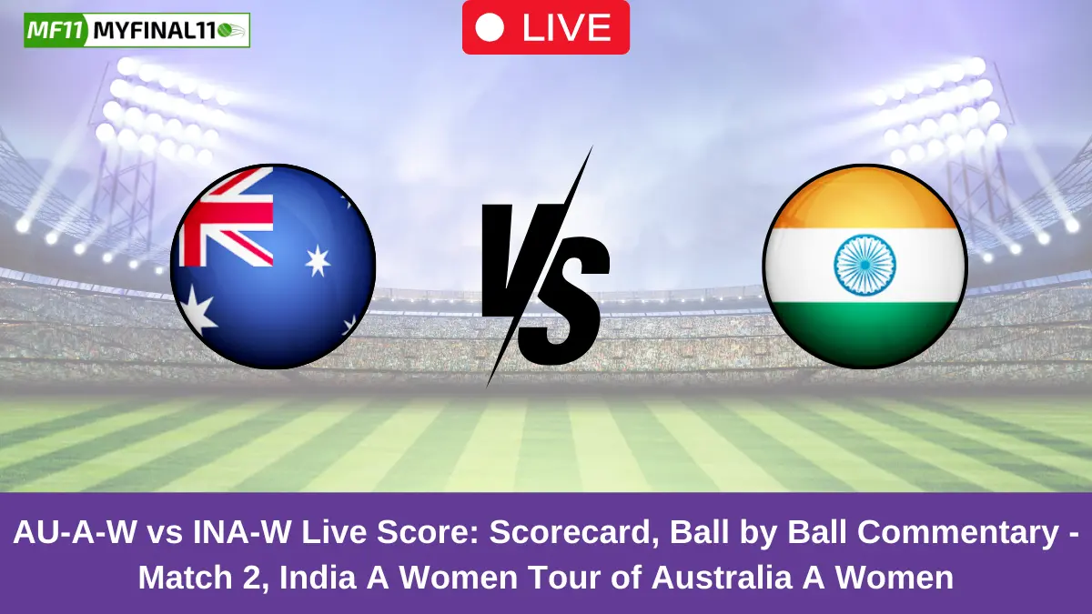 AU-A-W vs INA-W Live Score: Scorecard, Ball by Ball Commentary - Match 2, India A Women Tour of Australia A Women