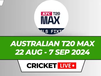 Australian T20 Max 2024 Live Score Cricket Today Matches