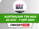 Australian T20 Max 2024 Live Score Cricket Today Matches