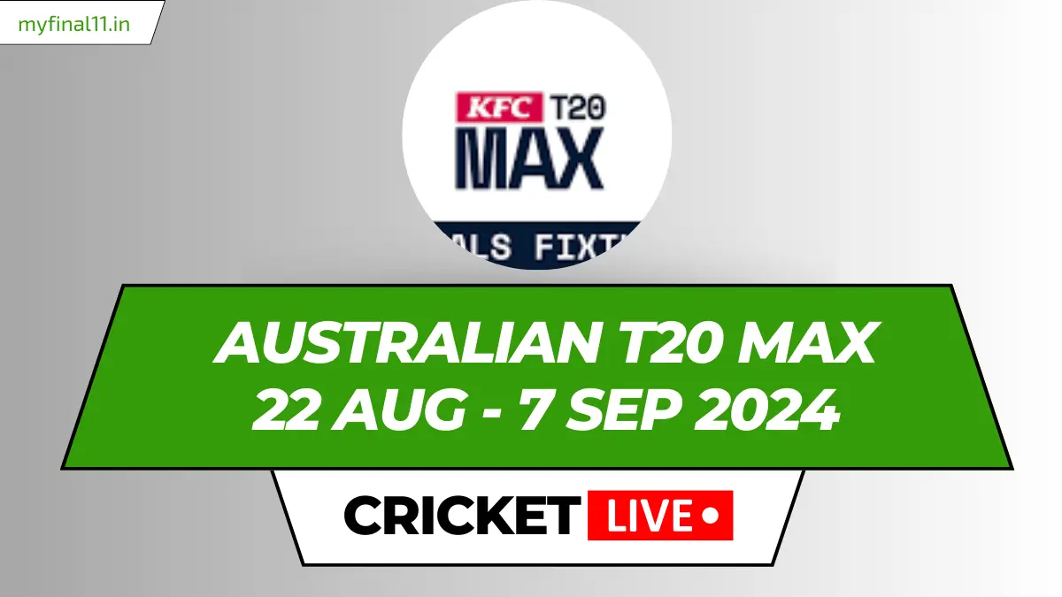 Australian T20 Max 2024 Live Score Cricket Today Matches