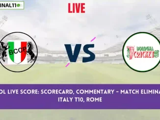 BAP vs BOL Live Score: Scorecard, Ball by Ball Commentary - Eliminator, ECS Italy T10, Rome 2024