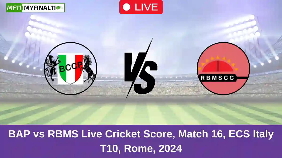 BAP vs RBMS Live Cricket Score, Match 16, ECS Italy T10, Rome, 2024