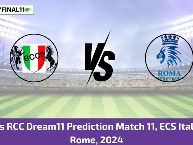 BAP vs RCC Dream11 Prediction Match 11, ECS Italy T10, Rome, 2024