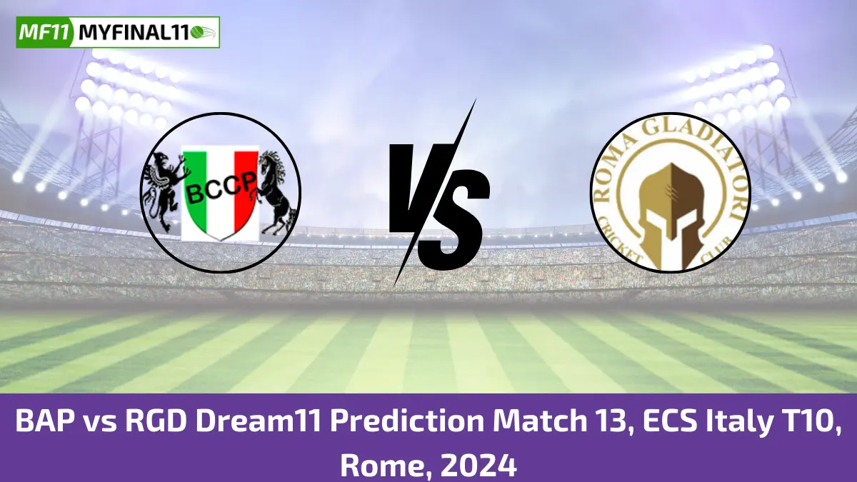 BAP vs RGD Dream11 Prediction Match 13, ECS Italy T10, Rome, 2024