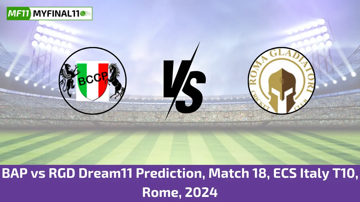 BAP vs RGD Dream11 Prediction, Match 18, ECS Italy T10, Rome, 2024