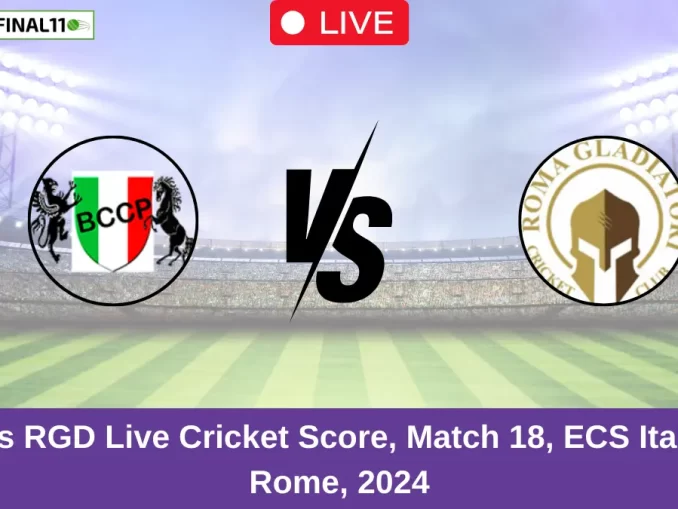 BAP vs RGD Live Cricket Score, Match 18, ECS Italy T10, Rome, 2024