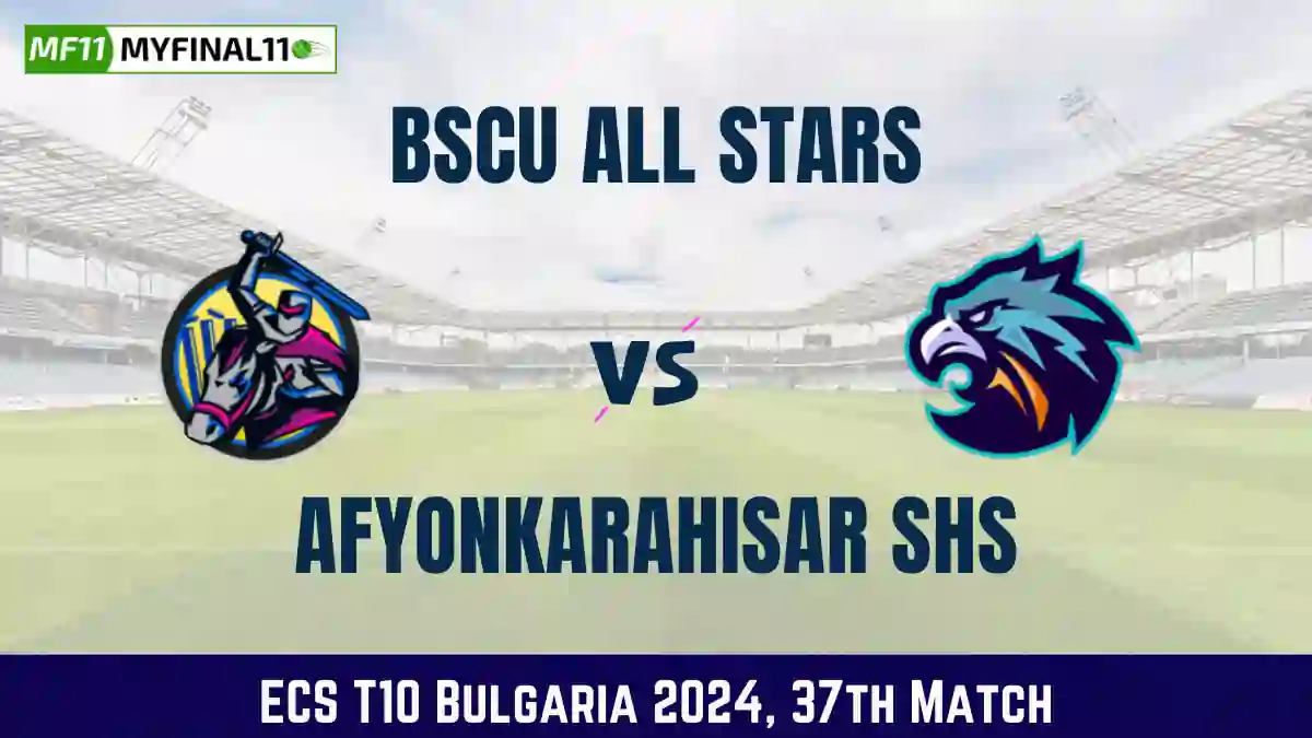 BAS vs AFK Dream11 Prediction Today 37th Match, Pitch Report, and Player Stats, ECS T10 Bulgaria, 2024