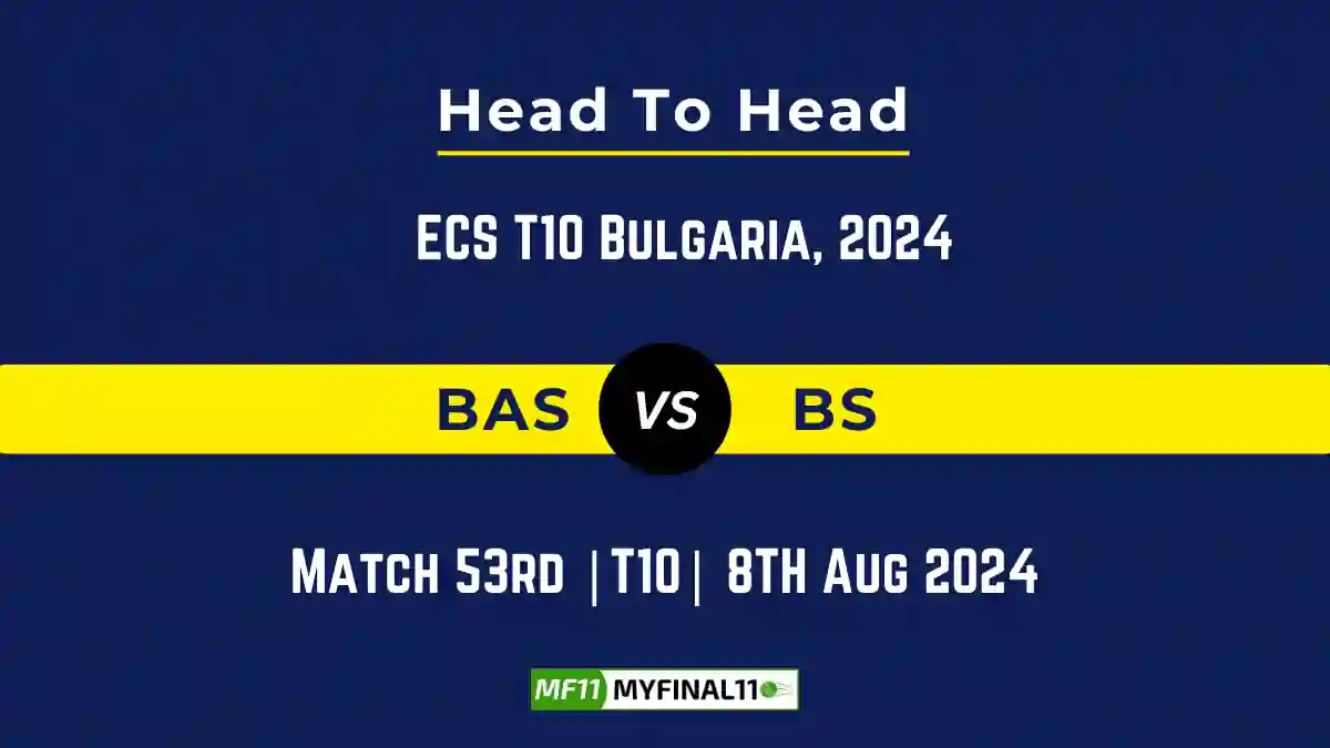 BAS vs BS Player Battle, Head to Head Team Stats, Player Record - ECS T10 Bulgaria, 2024