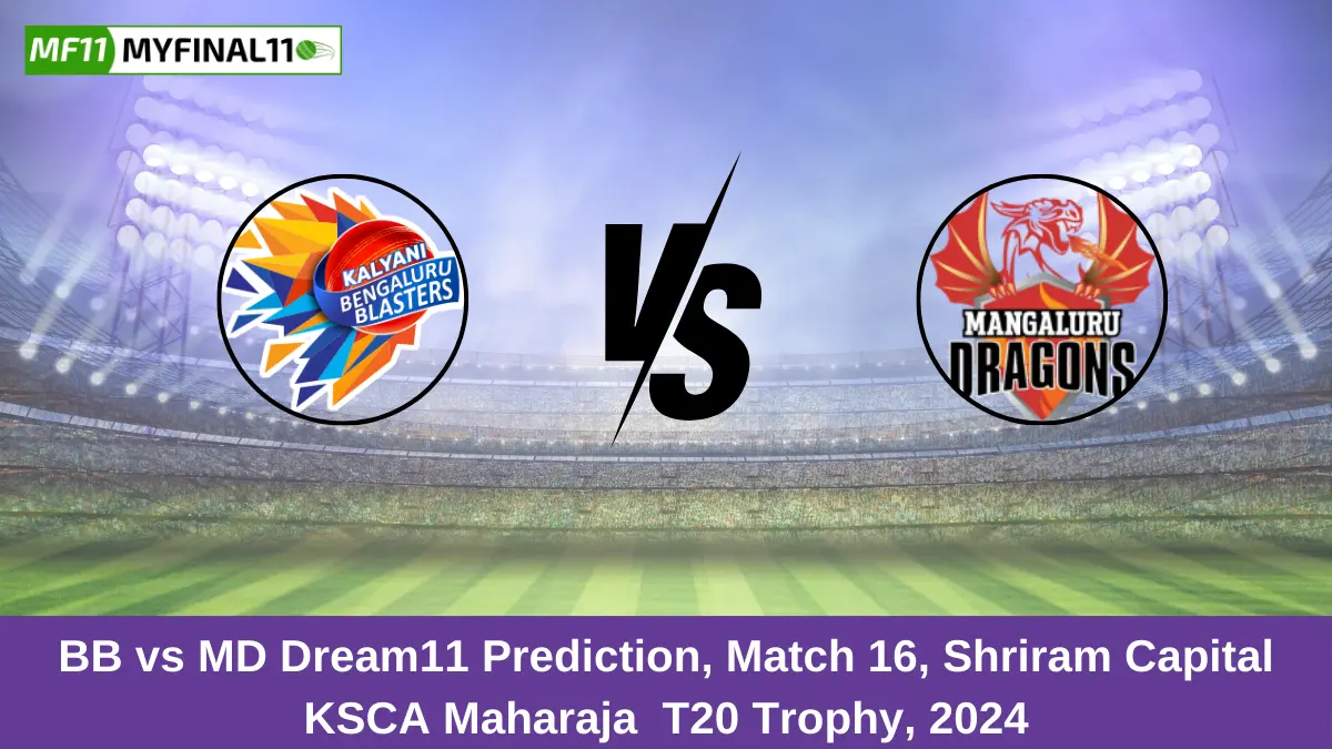 BB vs MD Dream11 Prediction, Match 16, Shriram Capital KSCA Maharaja T20 Trophy, 2024