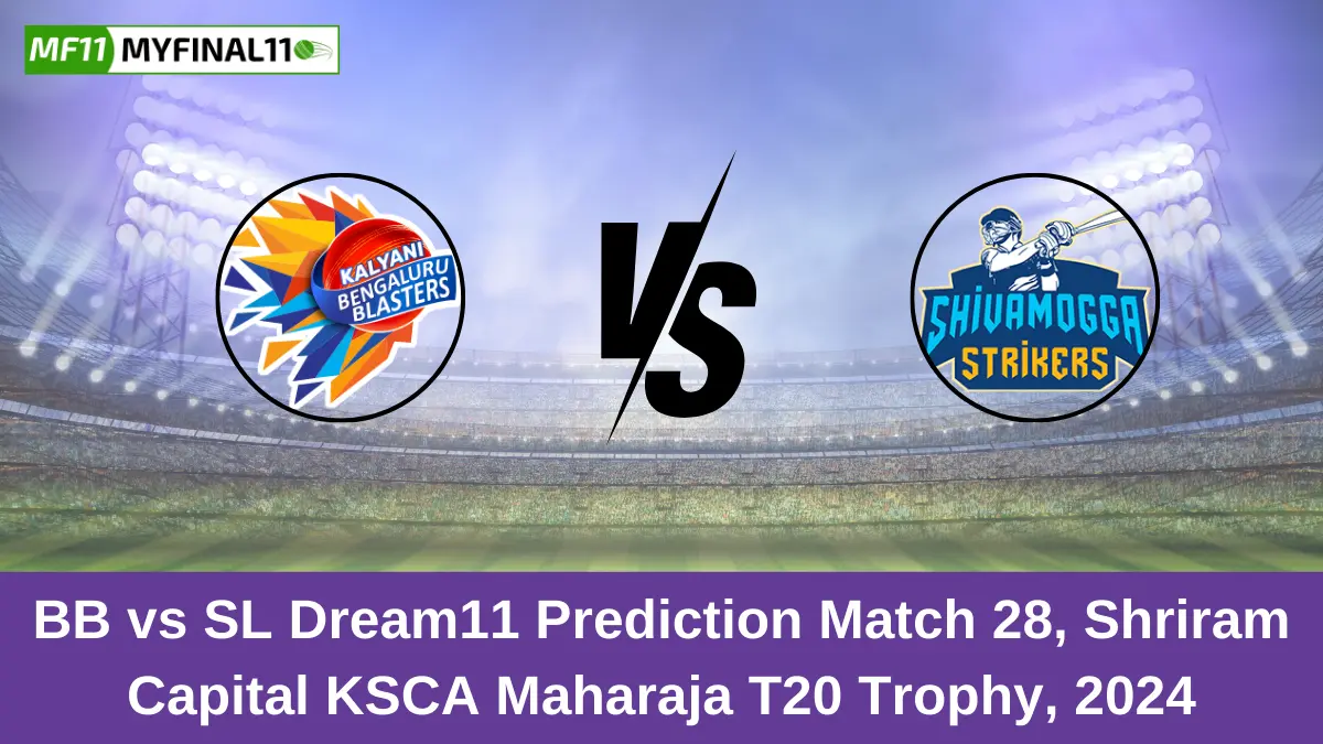 BB vs SL Dream11 Prediction Match 28, Shriram Capital KSCA Maharaja T20 Trophy, 2024