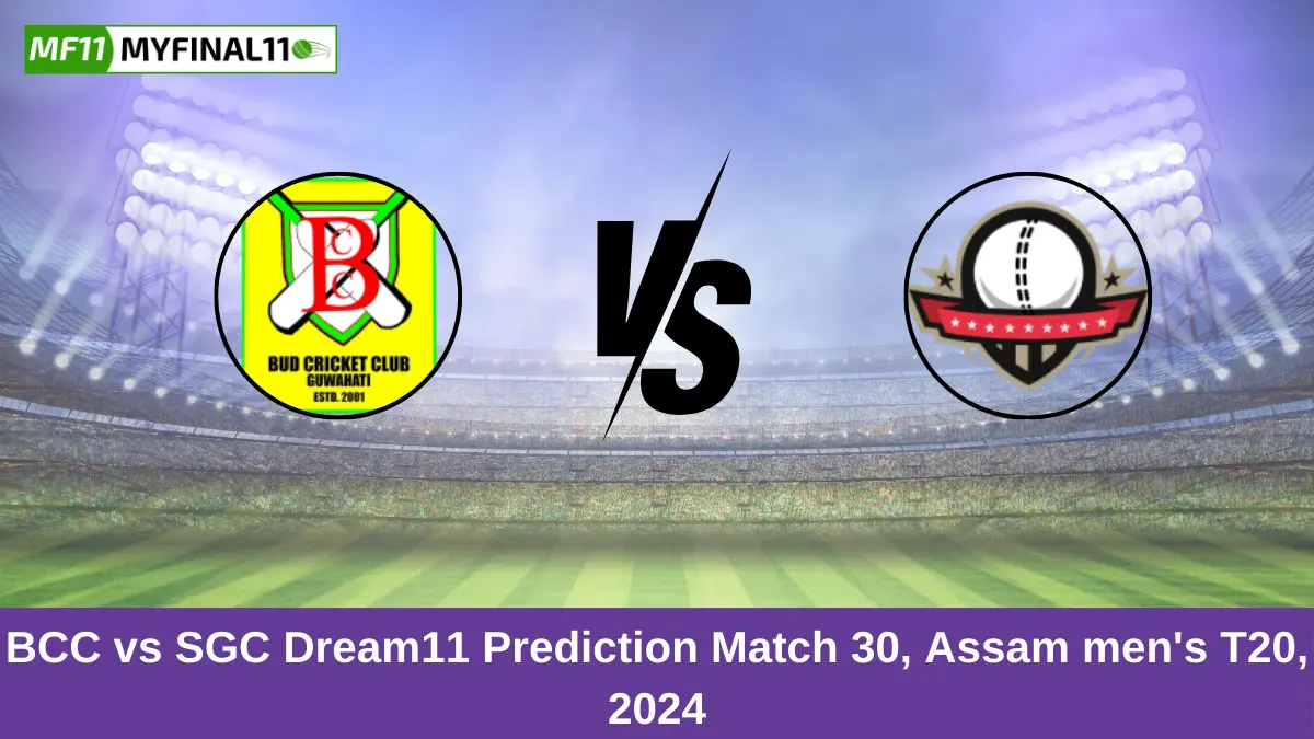 BCC vs SGC Dream11 Prediction Match 30, Assam mens T20, 2024