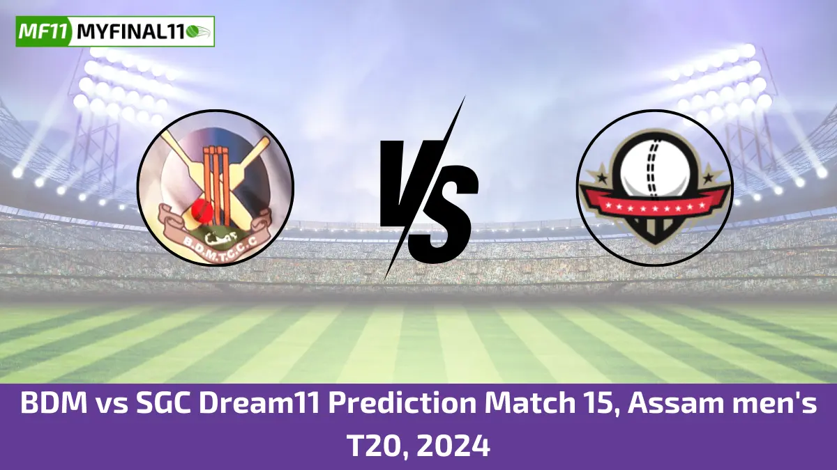 BDM vs SGC Dream11 Prediction Match 15, Assam men's T20, 2024