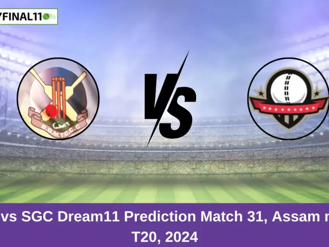 BDM vs SGC Dream11 Prediction Match 31, Assam men's T20, 2024