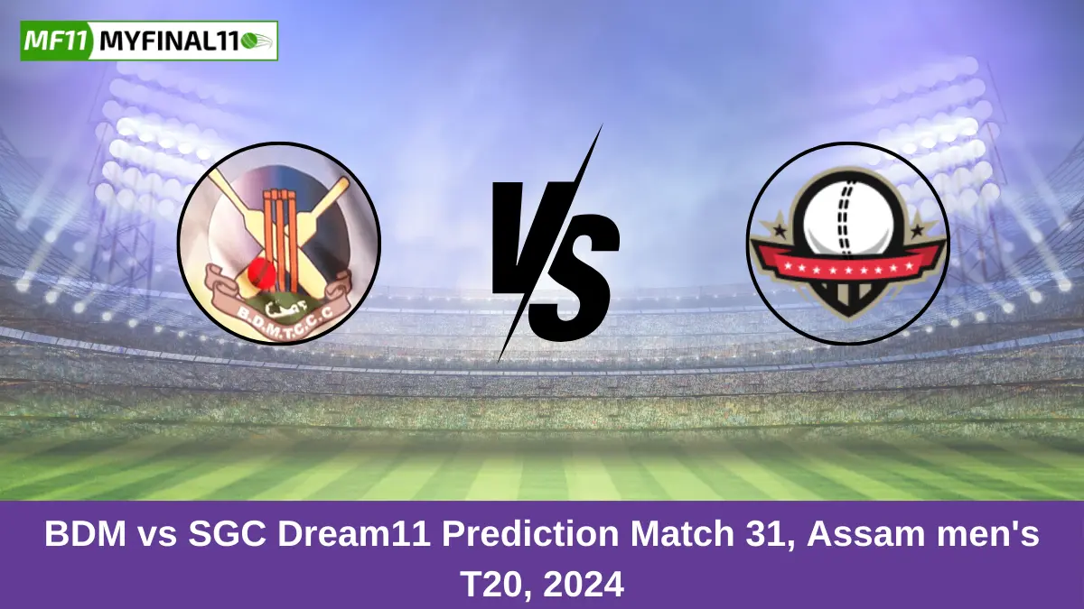 BDM vs SGC Dream11 Prediction Match 31, Assam men's T20, 2024