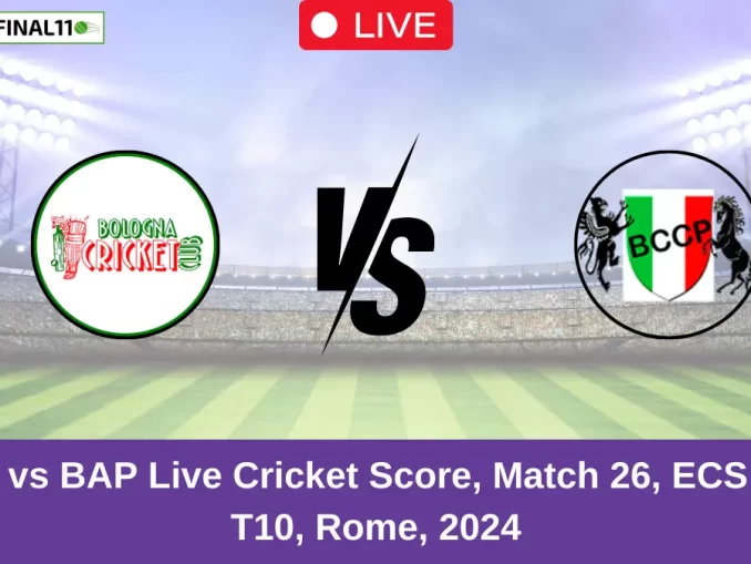 BOL vs BAP Live Cricket Score, Match 26, ECS Italy T10, Rome, 2024