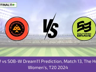 BPH-W vs SOB-W Dream11 Prediction, Match 13, The Hundred Women’s, T20 2024