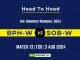 BPH-W vs SOB-W Player Battle, Head to Head Team Stats, Team Record