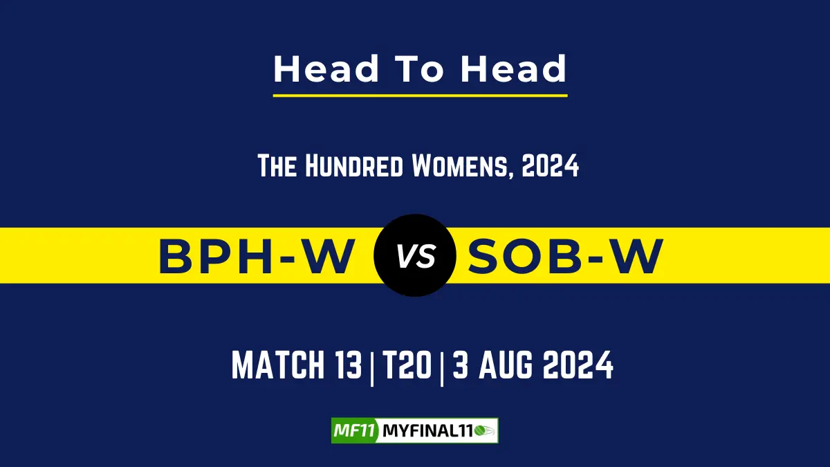 BPH-W vs SOB-W Player Battle, Head to Head Team Stats, Team Record