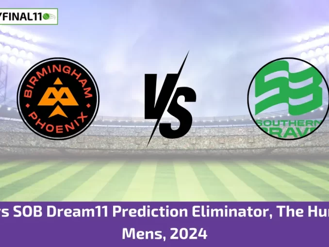 BPH vs SOB Dream11 Prediction Eliminator, The Hundred Mens, 2024