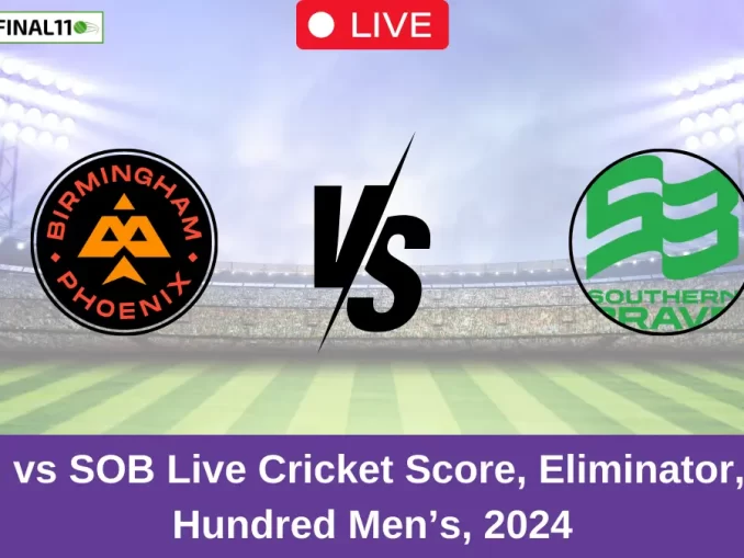 BPH vs SOB Live Cricket Score, Eliminator, The Hundred Men's, 2024