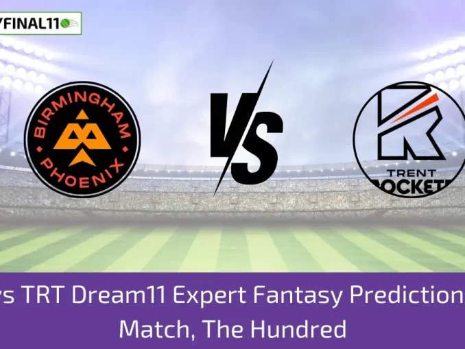 BPH vs TRT Dream11 Expert Fantasy Prediction, 28th Match, The Hundred