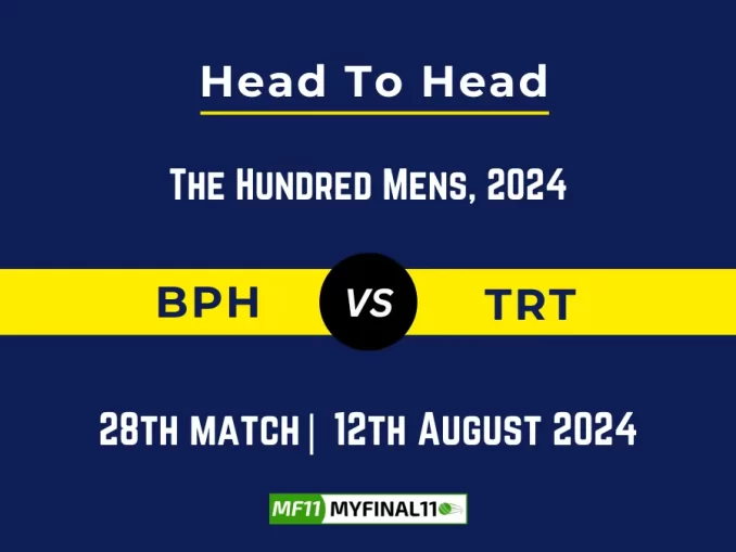 BPH vs TRT Player Battle, Head to Head Player Stats - The Hundred Men, 2024