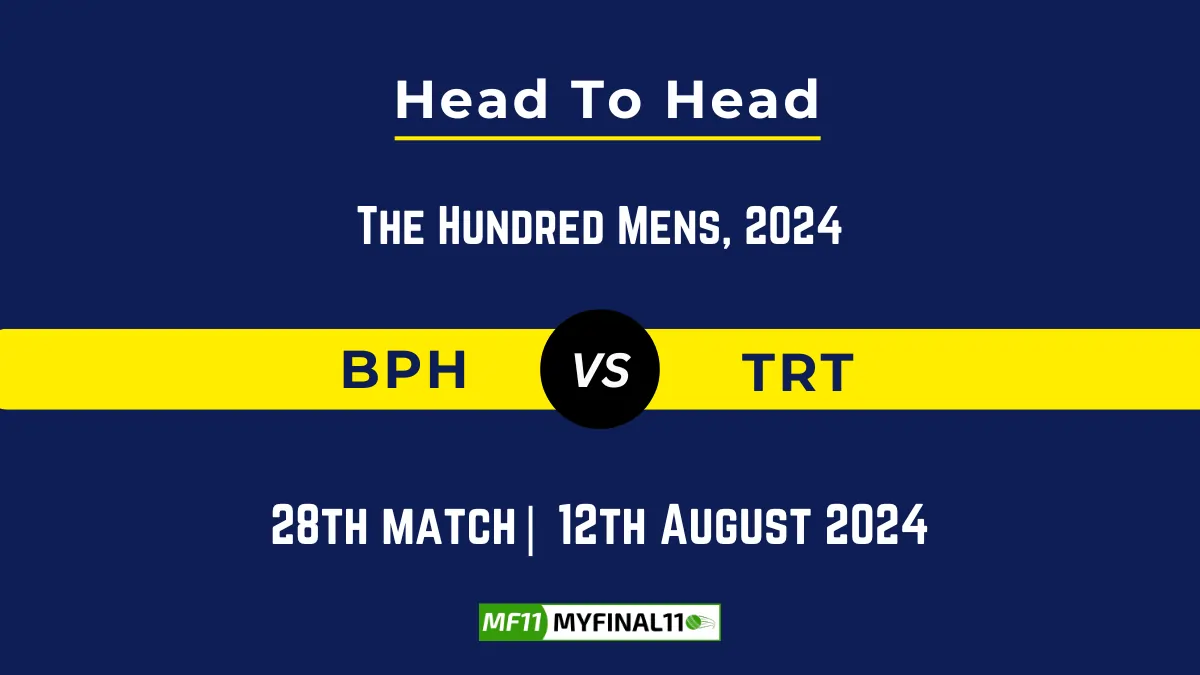 BPH vs TRT Player Battle, Head to Head Player Stats - The Hundred Men, 2024