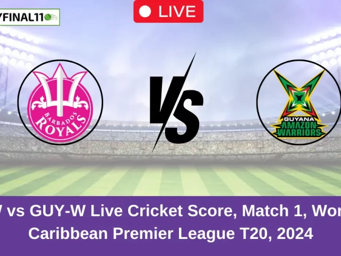 BR-W vs GUY-W Live Cricket Score, Match 1, Womens Caribbean Premier League T20, 2024