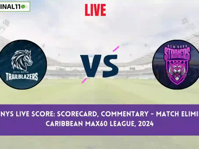 BRT vs NYS Live Score: Scorecard, Ball by Ball Commentary - Eliminator, Caribbean MAX60 League, 2024