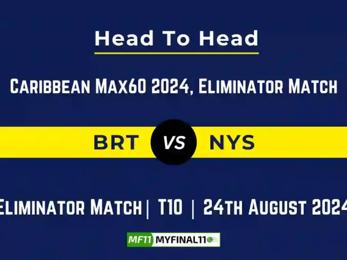 BRT vs NYS Player Battle, Head to Head Team Stats, Team Record - Caribbean Max60 2024