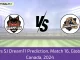 BRW vs SJ Dream11 Prediction, Match 16, Global T20 Canada, 2024