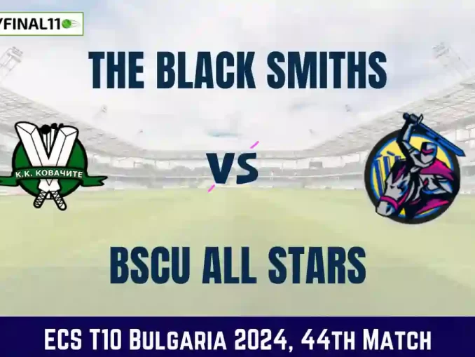 BS vs BAS Dream11 Prediction Today 44th Match, Pitch Report, and Player Stats, ECS T10 Bulgaria, 2024