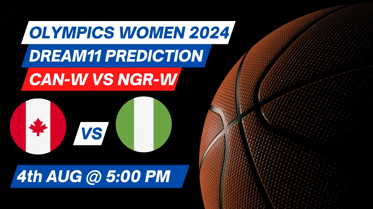 CAN-W vs NGR-W Dream11 Prediction Basketball: Lineup, Roster & Stats [Olympics Women 2024]