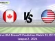 CAN vs USA Dream11 Prediction Match 23, ICC CWC League 2 , 2024